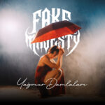 FAKE MAJESTY FALLS INTO EMPTINESS ON “YAĞMUR DAMLALARI”
