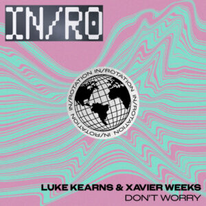 LUKE KEARNS x XAVIER WEEKS MAKE ROMANCE FEEL EASY ON “DON’T WORRY”
