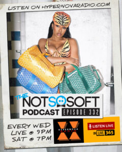 THE NOT SO SOFT PODCAST – EPISODE 332 – 9.2.26 + 9.5.26