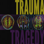 TENSIDE CONFRONT THE PAIN THAT KEEPS YOU TRAPPED ON “TRAUMA TRUTH TRAGEDY”