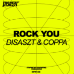 DISASZT x COPPA’S “ROCK YOU” BETS ON AMBITION WITHOUT LOSING YOURSELF