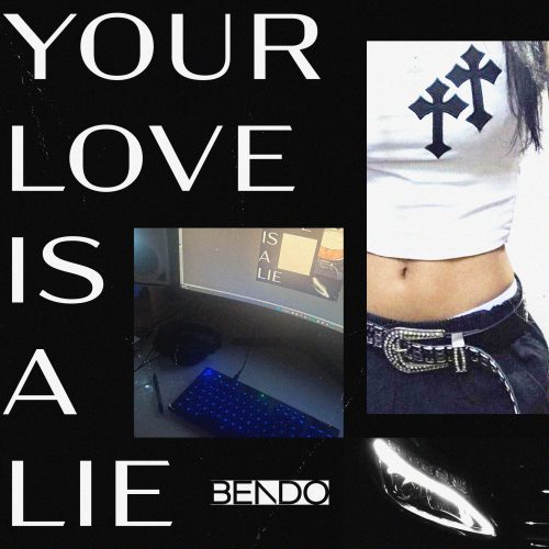 Bendo-your-love-is-a-lie-album_cover