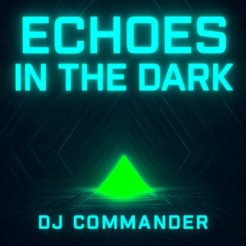 prod_track-files_1702478_album_cover_DJ-Commander-dj-commanderecheos-in-the-dark-album_cover